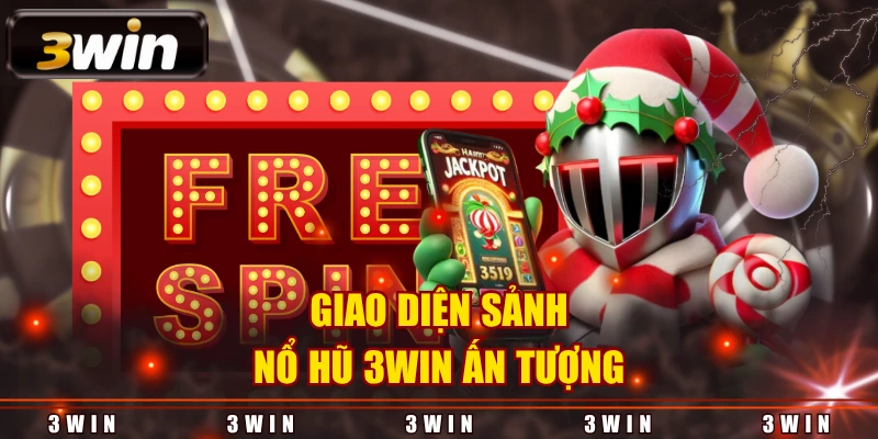 Giao diện sảnh nổ hũ 3WIN ấn tượng